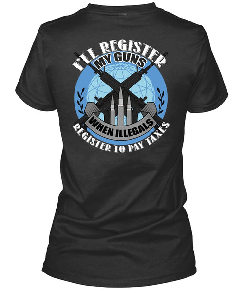 I'll Register My Guns T Shirt, Being A Veteran T Shirt