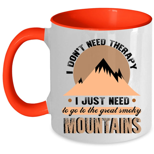 Outdoor Coffee Mug, I Just Need To Go To The Smoky Mountains Accent Mug