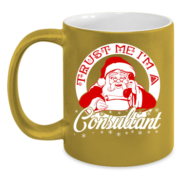 I'm A Consultant Coffee Mug, Awesome Christmas Coffee Cup