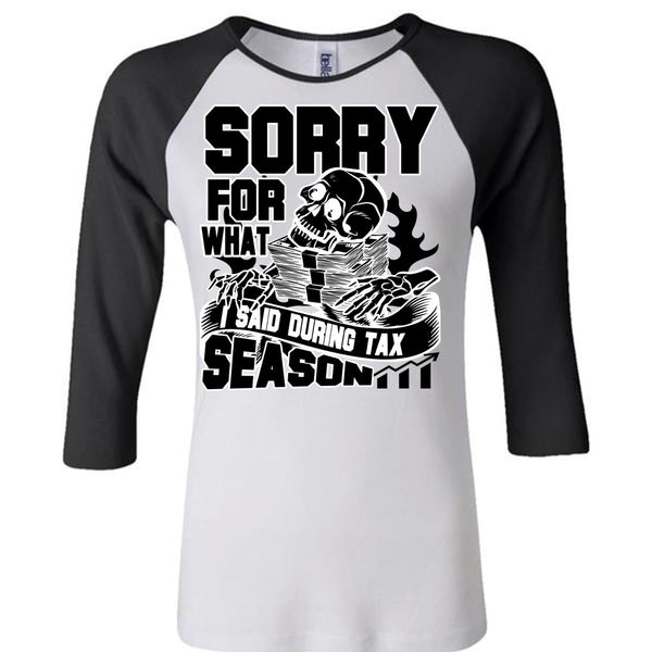 I Said During Tax Season T Shirt, I Love Accountant T Shirt, Awesome T-Shirts