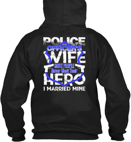 Police Officer's Wife T Shirt, I Married Mine T Shirt