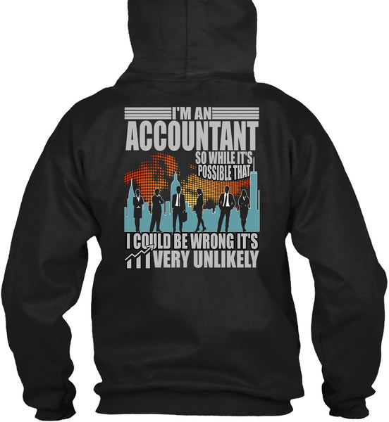 I'm An Accountant T Shirt, I Could Be Wrong T Shirt