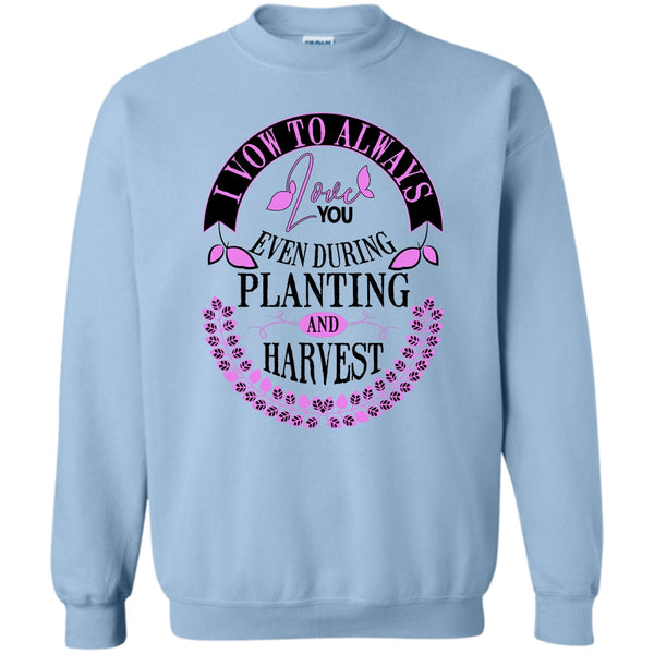 Harvest T Shirt, I Vow To Always Love You Sweatshirt