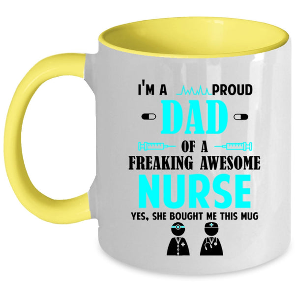 Awesome Nurses Coffee Mug, I'm A Proud Dad Of An Awesome Nurse Accent Mug