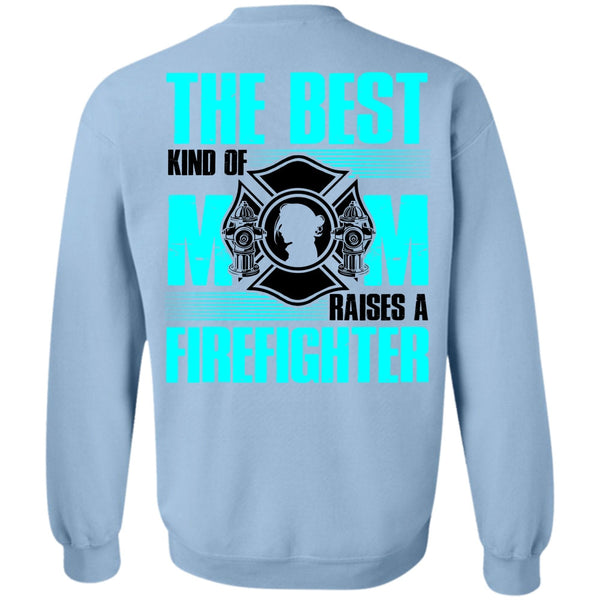 I Love Firefighter T Shirt, The Best Kind Of Mom Sweatshirt