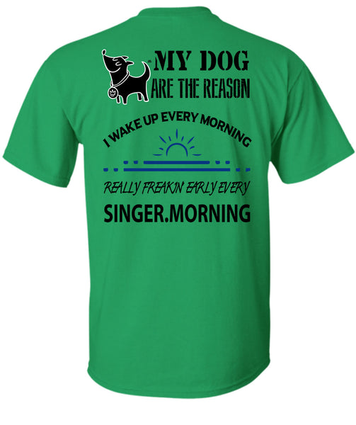My Dog Are The Reason T Shirt, Loving T Shirt