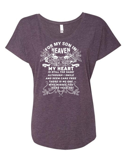 For My Son In Heaven T Shirt, The Pain In My Heart T Shirt, Cool Shirt (Ladies' Triblend Dolman Sleeve)