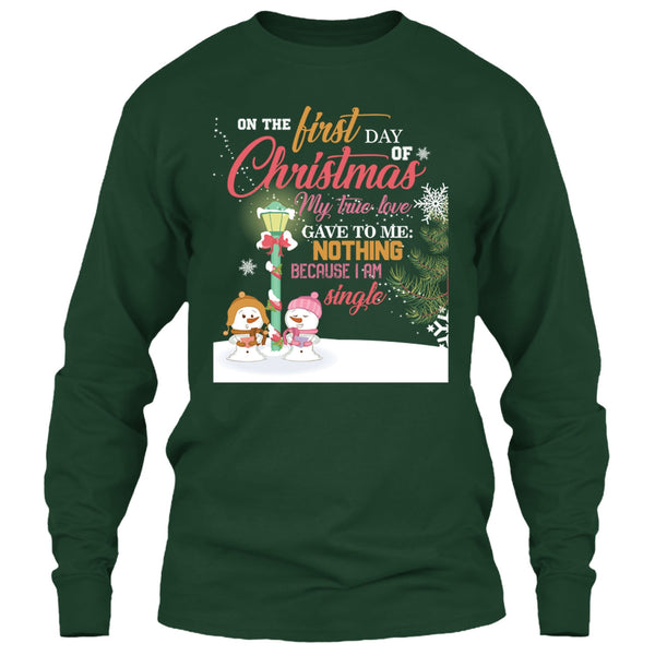 On The First Day Of Christmas T Shirt, My True Love Gave To me Nothing T Shirt