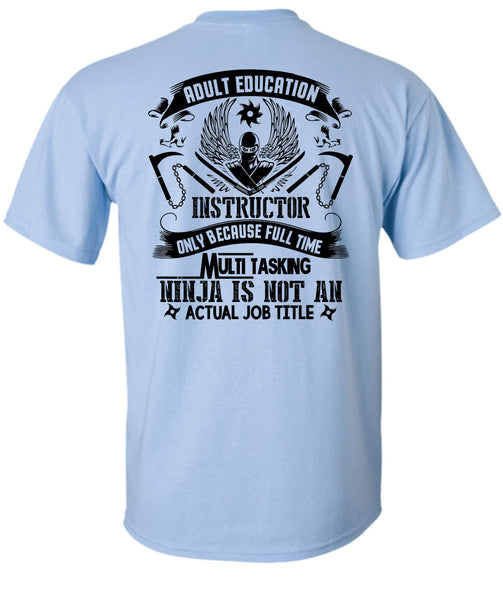 Adult Education Instructor T Shirt, My Job T Shirt