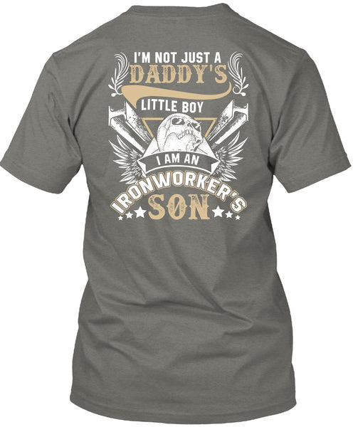 I Am An Ironworker's Son T Shirt, Daddy's Little Boy T Shirt