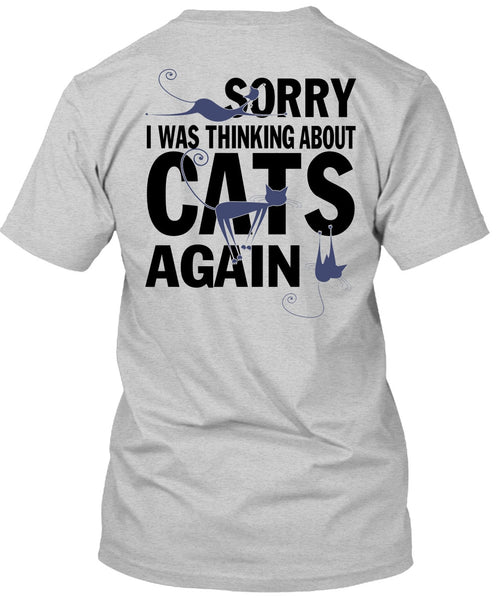 I Was Thinking About Cats Again T Shirt, I Love My Cats T Shirt