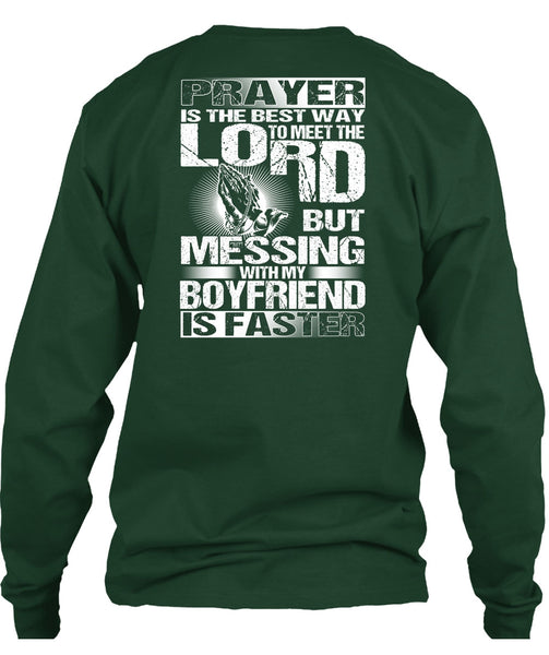 Messing With My Boyfriend Is Faster T Shirt, Meet The Lord T Shirt
