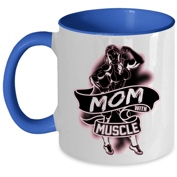 Best Gift For Mom Coffee Mug, Mom With Muscle Accent Mug