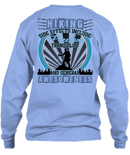 Hiking Side Effects Include T Shirt, I Love Hiking T Shirt