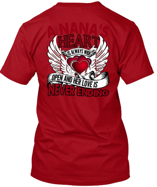 A Nana's Heart Is Always Wide T Shirt, Being A Nana T Shirt