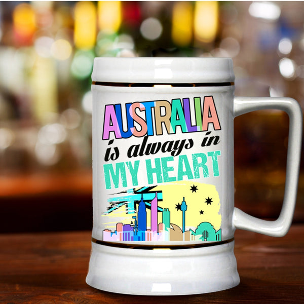 Awesome Australian Beer Stein 22oz, Australia Is Always In My Heart Beer Mug