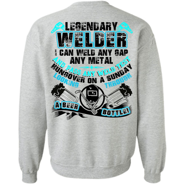 I Love Welding T Shirt, Legendary Welder Sweatshirt