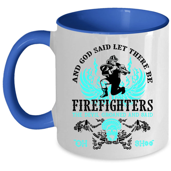 Cool Firefighter Coffee Mug, There Be Firefighters Accent Mug