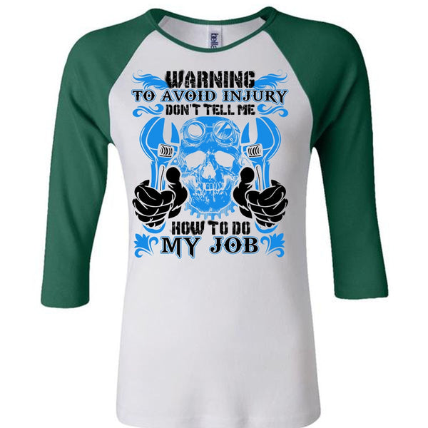 Don't Tell Me How To Do My Job T Shirt, I Love Mechanic T Shirt, Awesome T-Shirts