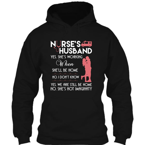 Nurse's Husband T Shirt, Yes We Are Still Be Home T Shirt