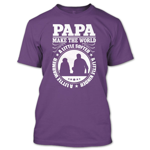 Papa Make The World A Little Softer T Shirt, Coolest Papa T Shirt