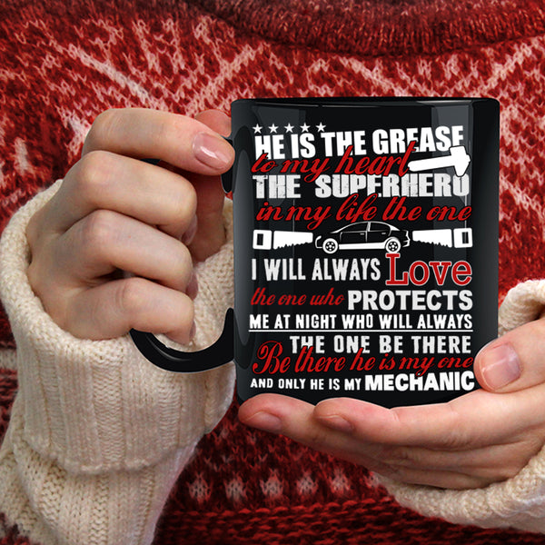 He Is The Grease To My Heart Coffee Mug, He Is My Mechanic Coffee Cup
