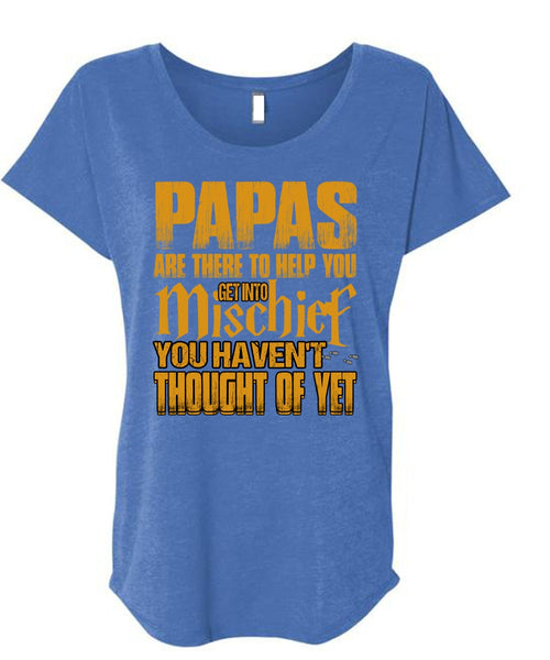 Papas Are There To Help You T Shirt, Being A Papa T Shirt, Cool Shirt (Ladies' Triblend Dolman Sleeve)