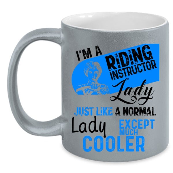 Cool Gift For Mom Coffee Mug, I'm A Riding Instructor Lady Accent Mug