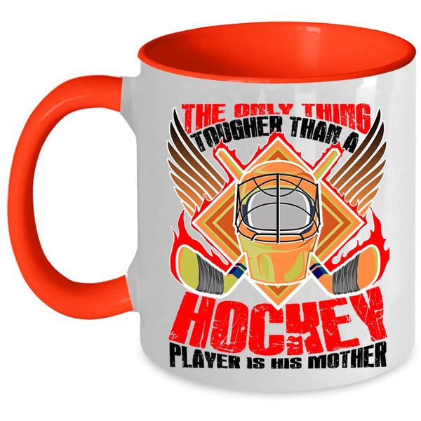 Mom And Son Coffee Mug, Hockey Player Is His Mother Accent Mug