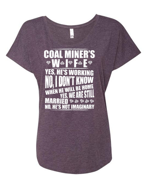 Coal Miner's Wife T Shirt, We Are Still Married T Shirt, Cool Shirt (Ladies' Triblend Dolman Sleeve)