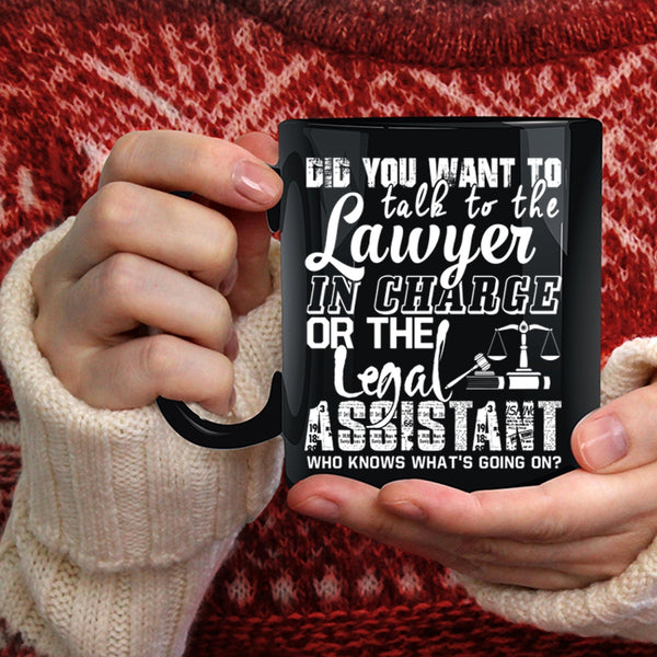 Lawyer In Charge Coffee Mug, The Legal Assistant Coffee Cup