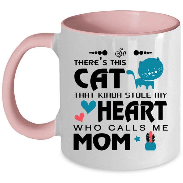 This Cat Kinda Stole My Heart Who Calls Me Mom Mug