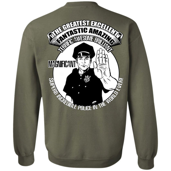 Fantastic Amazing T Shirt, I Love Police Sweatshirt