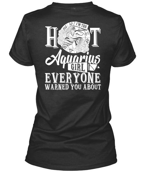 I'm The Hot Aquarius Girl T Shirt, I Love Aquarius T Shirt