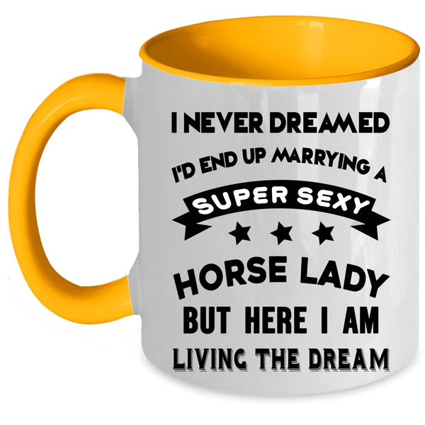 Awesome Horse Lady Coffee Mug, I'd End Up Marrying A Horse Lady Accent Mug