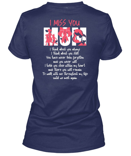 I Miss You Mom T Shirt, Being A Mom T Shirt