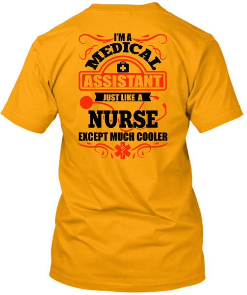I'm A Medical Assistant T Shirt, I Love Nurse T Shirt