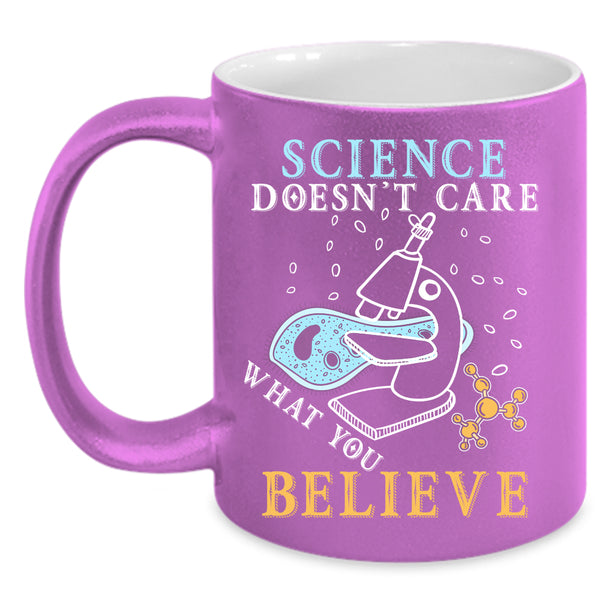 Science Doesn't Care What You Believe Coffee Mug, Funny Scientist Coffee Cup