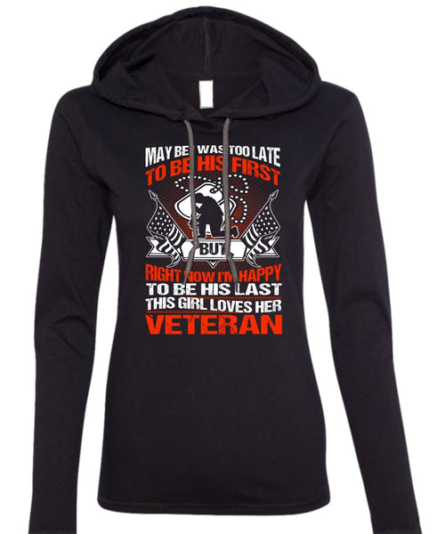 This Girl Loves Her Veteran T Shirt, I'm Happy T Shirt (Anvil Ladies Ringspun Hooded)