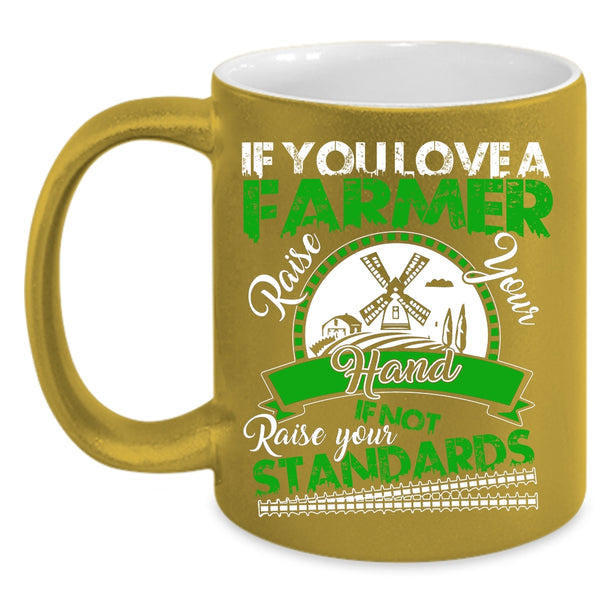 If You Love A Farmer Coffee Mug, Cute Farmers Coffee Cup