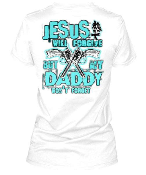 Jesus Will Forgive T Shirt, I Love Hunting T Shirt