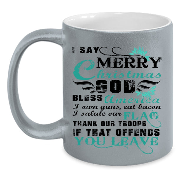 Cute Gift For American Coffee Mug, I Say Merry Christmas Accent Mug