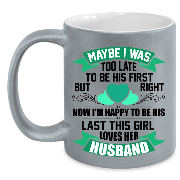 Cute Wife Coffee Mug, This Girl Loves Her Husband Accent Mug