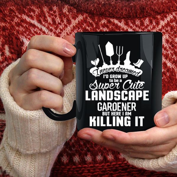 I'd Grow Up To Be A Cute Landscape Gardener Coffee Mug, Funny Coffee Cup