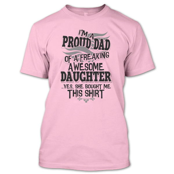 I'm A Proud Dad T Shirt, Coolest Dad Ever T Shirt