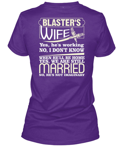 Blaster's Wife T Shirt, We Are Still Married T Shirt