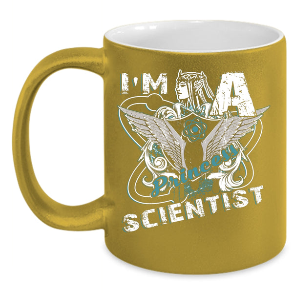 I'm A Princess Scientist Coffee Mug, Cool Gift For My Daughter Coffee Cup