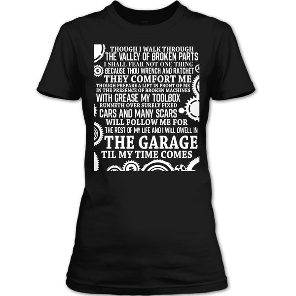 The Garage Till My Time Comes T Shirt, Coolest Mechanic T Shirt