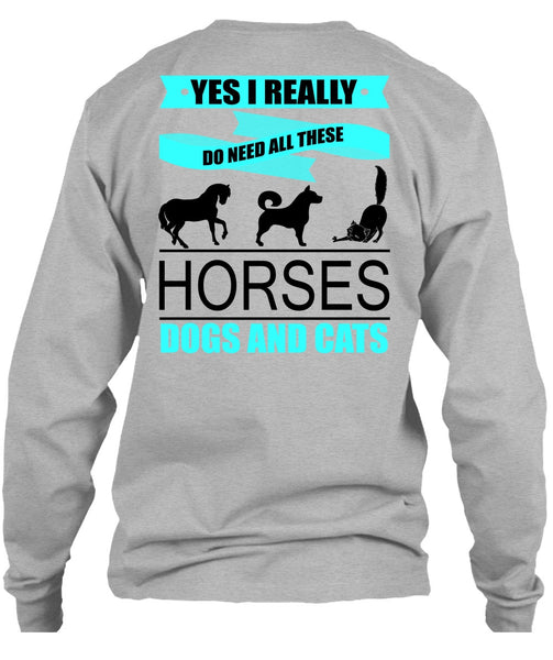 I Really Do Need All These Horses T Shirt, I Love Horses T Shirt
