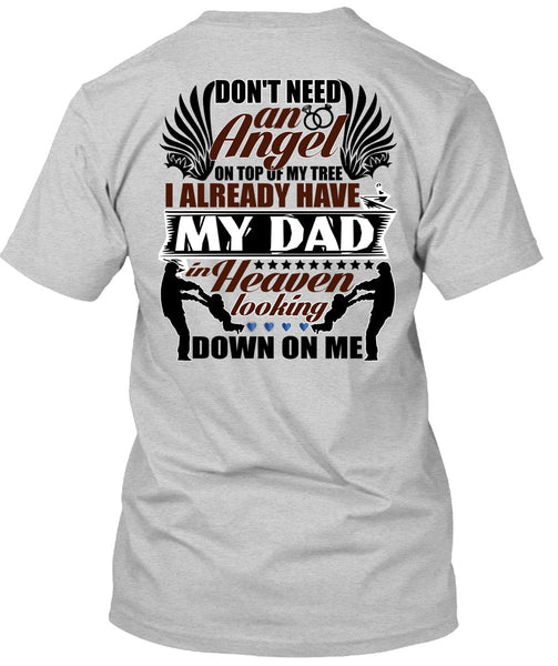 I Already Have My Dad In Heaven T Shirt, I Love Papa T Shirt
